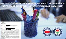 4/C Statüsündeki Sürelerin Kademe İlerlemesinde Sayılması Talebiyle Açtığımız Davayı Kazandık