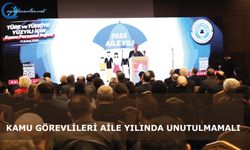 Kamu Görevlileri Aile Yılında Unutulmamalı