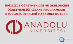 İngilizce Öğretmenliği ve Okulöncesi Öğretmenliği Lisans Programları Uygulama Dersleri Hakkında duyuru