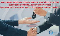 EİDS Araç/Taşıt İlanı Yetkilendirme İşlemleri e-Devlet Kapısı'nda