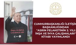 "Asrın Felaketinin 2. Yılı: İnşa ve İhya Çalışmaları" Kitabı Yayımlandı