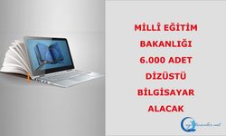 MEB  6.000 Adet Dizüstü Bilgisayar alacak