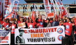 Cumhuriyet Ve Emek Yürüyüşümüzü İlk Meclis Önünde İlan Ettik