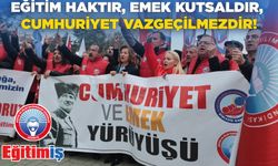 Eğitim Haktır, Emek Kutsaldır, Cumhuriyet Vazgeçilmezdir!