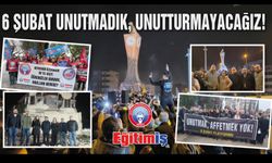 6 Şubat Unutmadık, Unutturmayacağız!