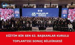 Eğitim Bir Sen 63. Başkanlar Kurulu Toplantısı Sonuç Bildirgesi