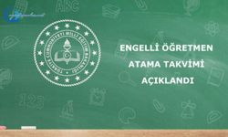 Engelli Öğretmen Atama Takvimi Açıklandı