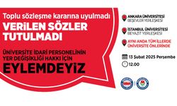 Üniversite idari personelinin yer değişikliği çözüm talebimizi haykırmak için eylemdeyiz