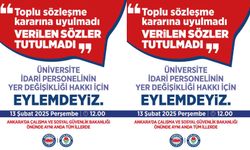 Üniversite idari personelinin yer değişikliği için eylemdeyiz