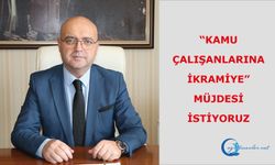 “Kamu Çalışanlarına İkramiye” Müjdesi İstiyoruz