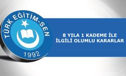 8 Yıla 1 Kademe İle İlgili Olumlu Kararlar