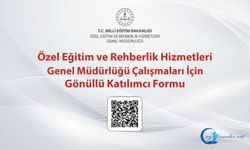 Özel Eğitim ve Rehberlik Hizmetleri Genel Müdürlüğü Çalışmaları İçin Gönüllü Katılımcı Formu