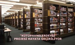 "Kütüphanelerdeyiz" projesi hayata geçiriliyor