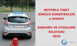 Motorlu Taşıt Sürücü Kursiyerleri E-Sınavı Başvuru Ve Uygulama Kılavuzu 2025