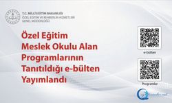 Özel Eğitim Meslek Okulu Alan Programlarının Tanıtıldığı e- bülten Yayımlandı