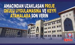 Amacından Uzaklaşan Proje Okulu Uygulamasına Ve Keyfi Atamalara Son Verin