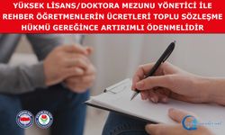 Yüksek Lisans/Doktora Mezunu Yönetici İle Rehber Öğretmenlerin Ücretleri Artırımlı Ödenmelidir