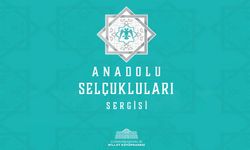 Anadolu Selçukluları Sergisi