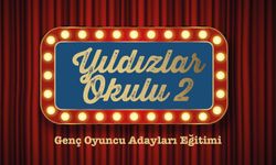 YILDIZLAR OKULU: Genç Oyuncu Eğitimi Programı Başvuruları Başladı!