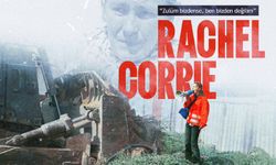 İsrail buldozeriyle ezilerek öldürülen ABD'li barış aktivisti Rachel Corrie