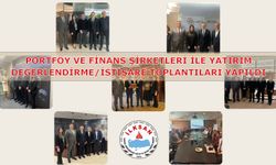 Portföy Ve Finans Şirketleri İle Yatırım Değerlendirme/İstişare Toplantıları Yapıldı