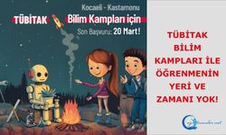 2025 yılı TÜBİTAK Bilim Kampları başvuruları devam ediyor!