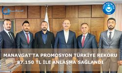 Manavgat'ta Promosyon Türkiye rekoru kırılarak, 87.150 TL ile anlaşma sağlandı