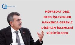 Bakan Yusuf Tekin; müfredat dışı ders işleyenler hakkında gerekli disiplin işlemleri yürütülecek