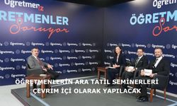 Öğretmenlerin ara tatil seminerleri çevrim içi olarak yapılacak