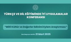 "Türkçe ve Dil Eğitiminde İyi Uygulamalar Konferansı" için başvurular uzatıldı