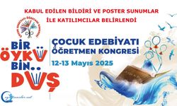 Çocuk Edebiyatı Öğretmen Kongresi'ne Kabul Edilen Bildiri ve Poster Sunumlar ile Katılımcılar Belirlendi