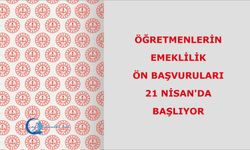 Öğretmenlerin Emeklilik Ön Başvuruları 21 Nisan'da Başlıyor