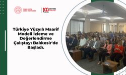 Türkiye Yüzyılı Maarif Modeli İzleme ve Değerlendirme Çalıştayı Balıkesir'de Başladı