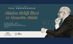 “Ahlakın Birliği İlkesi ve Siyasetin Ahlakı” konulu bir konferans
