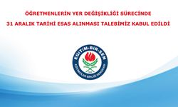 Öğretmenlerin Yer Değişikliği Sürecinde 31 Aralık Tarihi Esas Alınması Talebimiz Kabul Edildi