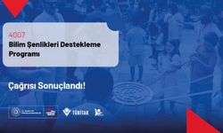 4007 - Bilim Şenlikleri Destekleme Programı Çağrısı Sonuçlandı!