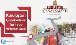 Kuruluştan Çanakkale'ye Tarih ve Medeniyet Gezisi