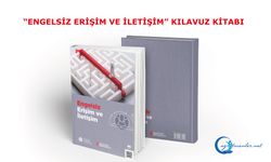 “Engelsiz Erişim ve İletişim” kılavuz kitabı yayımlandı