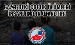 Gazze'deki Çocuk Ölümleri İnsanlık İçin Utançtır