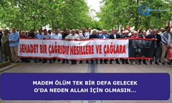 Madem ölüm tek bir defa gelecek O’da neden Allah için olmasın…