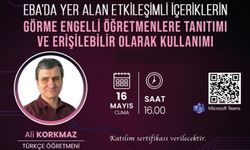 "EBA'da Yer Alan Etkileşimli İçeriklerin Görme Engelli Öğretmenlere Tanıtımı ve Erişilebilir Olarak Kullanımı" 2