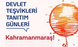 Devlet Teşvikleri Tanıtım Günleri’nin Kahramanmaraş durağı