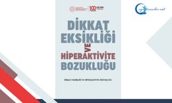 Dikkat Eksikliği Ve Hiperaktivite Bozukluğu Bülteni Yayımlandı