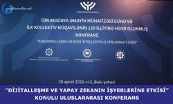 "Dijitalleşme ve Yapay Zekanın İşyerlerine Etkisi” Konulu Uluslararası Konferans
