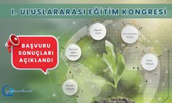 1. Uluslararası Eğitim Kongresi Başvuru Sonuçları Açıklandı