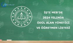 İşte MEB'de 2024 yılında ödül alan yönetici ve öğretmen listesi