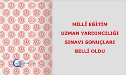 Millî Eğitim Uzman Yardımcılığı Yarışma Sınav Sonuçları Açıklandı
