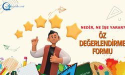 Öz Değerlendirme Formu Nedir, Ne İşe Yarar?