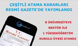 8 Üniversiteye Rektör ile 1 Yükseköğretim Kurulu Üyesi atandı