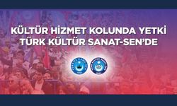 Türk Kültür Sanat-Sen' Türkiye Geneli Yetkili Sendika Oldu
